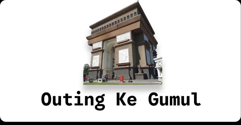 Outing Ke Simpang Lima Gumul Kediri